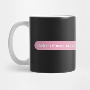 Colleen Hoover book club pink message Mug
